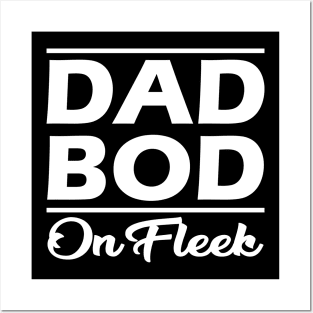 Dad Bod on fleek Posters and Art